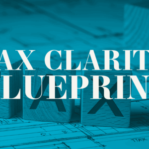 Tax Clarity Blueprint (Consultation — 90 minutes)